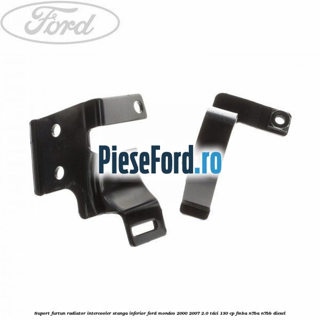 Suport furtun radiator intercooler stanga inferior Ford Mondeo 2000-2007 2.0 TDCi 130 cp FMBA, N7BA, N7BB diesel