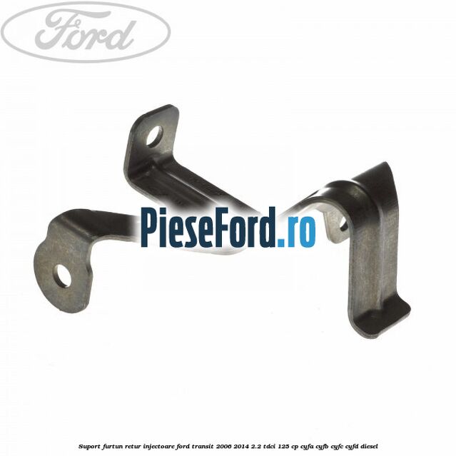 Suport furtun retur injectoare Ford Transit 2006-2014 2.2 TDCi 125 cp CYFA, CYFB, CYFC, CYFD diesel