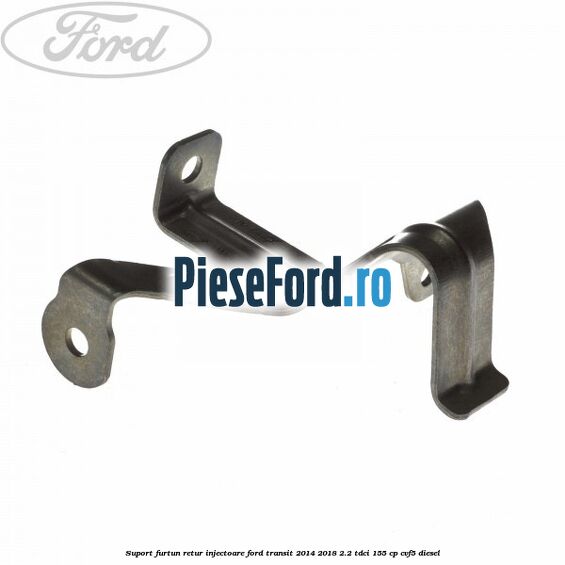 Suport furtun retur injectoare Ford Transit 2014-2018 2.2 TDCi 155 cp CVF5 diesel