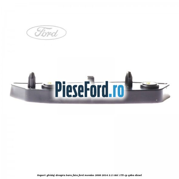 Suport ghidaj dreapta bara fata Ford Mondeo 2008-2014 2.2 TDCi 175 cp Q4BA diesel