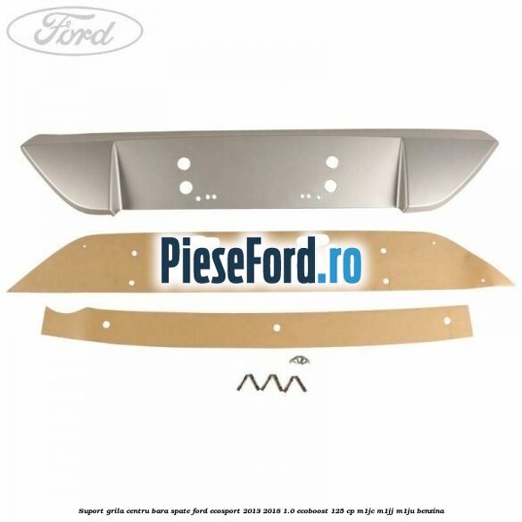 Suport grila centru bara spate Ford EcoSport 2013-2018 1.0 EcoBoost 125 cp M1JC, M1JJ, M1JU benzina