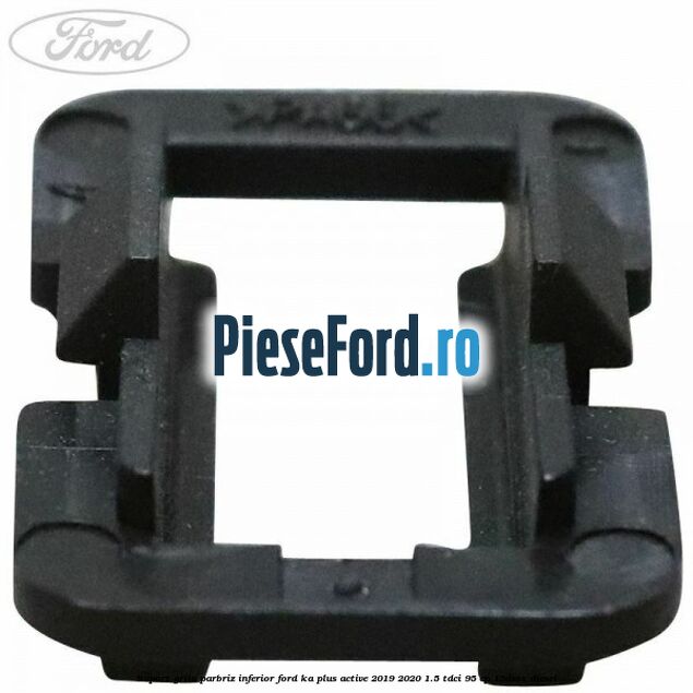 Suport grila parbriz inferior Ford Ka plus Active 2019-2020 1.5 TDCI 95 cp 15DSOX diesel