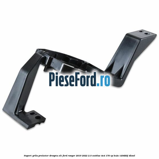 Suport grila proiector dreapta XLT Ford Ranger 2019-2022 2.0 EcoBlue 4x4 170 cp Suport grila proiector dreapta XLT Ford Ranger 2019-2022 2.0 EcoBlue 4x4 170 cp BC2X, T20DD0J diesel