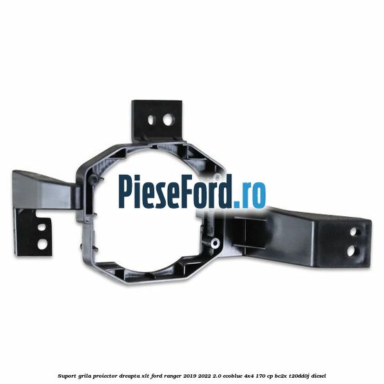 Suport grila proiector dreapta XLT Ford Ranger 2019-2022 2.0 EcoBlue 4x4 170 cp Suport grila proiector dreapta XLT Ford Ranger 2019-2022 2.0 EcoBlue 4x4 170 cp BC2X, T20DD0J diesel