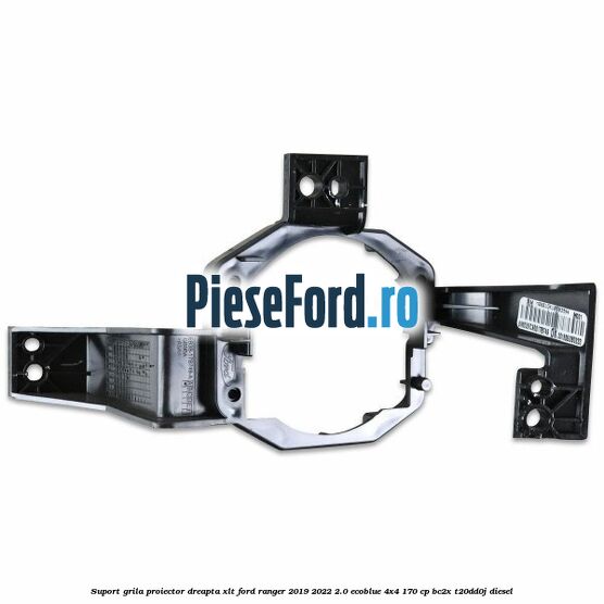 Suport grila proiector dreapta XLT Ford Ranger 2019-2022 2.0 EcoBlue 4x4 170 cp Suport grila proiector dreapta XLT Ford Ranger 2019-2022 2.0 EcoBlue 4x4 170 cp BC2X, T20DD0J diesel