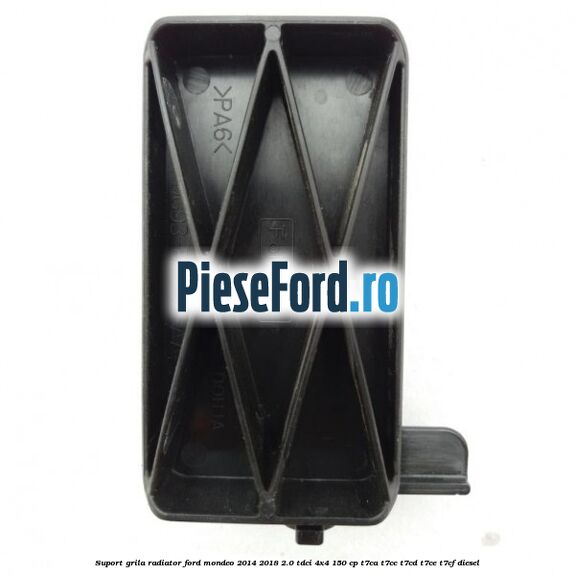 Suport grila radiator Ford Mondeo 2014-2018 2.0 TDCi 4x4 150 cp T7CA, T7CC, T7CD, T7CE, T7CF diesel