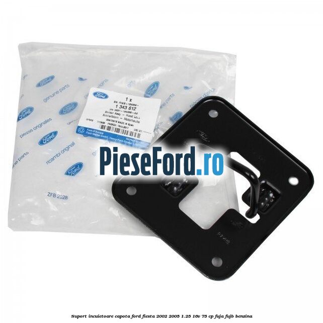 Suport incuietoare capota Ford Fiesta 2002-2005 1.25 16V 75 cp FUJA, FUJB benzina
