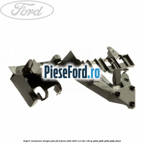 Suport incuietoare dreapta fata Ford Focus 2004-2007 2.0 TDCi 136 cp G6DA, G6DB, G6DD, G6DG diesel