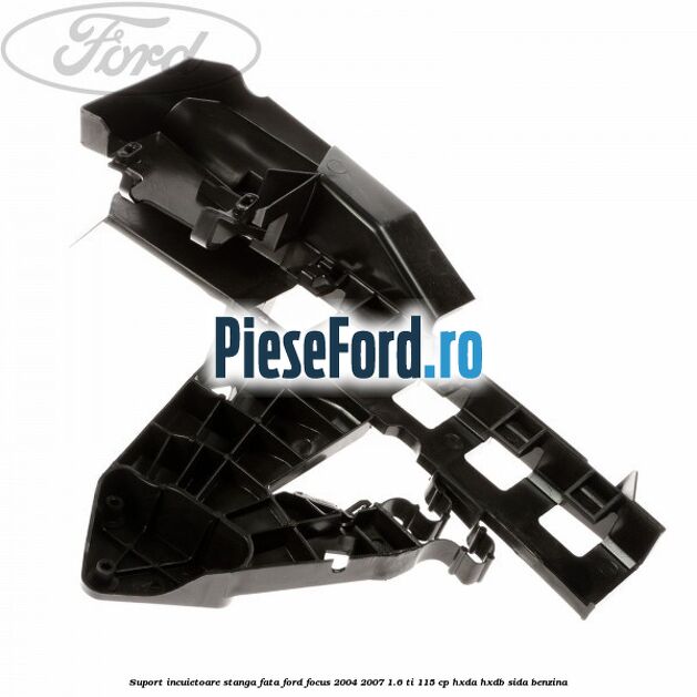 Suport incuietoare stanga fata Ford Focus 2004-2007 1.6 Ti 115 cp HXDA, HXDB, SIDA benzina