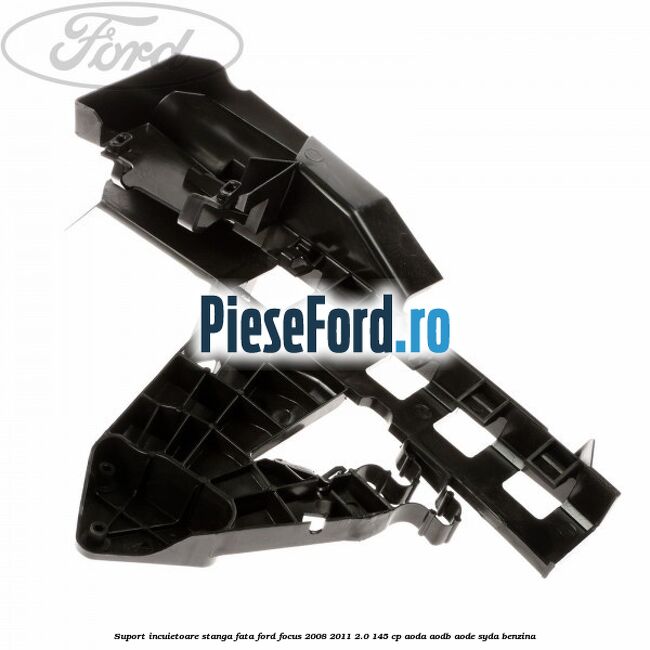 Suport incuietoare stanga fata Ford Focus 2008-2011 2.0 145 cp AODA, AODB, AODE, SYDA benzina