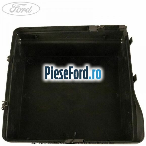 Suport inferior acumulator Ford Transit 2006-2014 2.2 TDCi RWD 155 cp Suport inferior acumulator Ford Transit 2006-2014 2.2 TDCi RWD 155 cp CVRC diesel