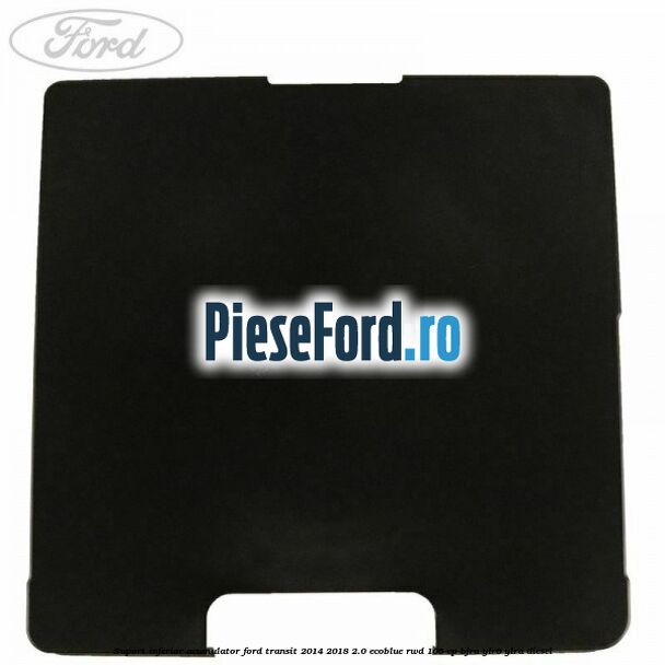 Suport inferior acumulator Ford Transit 2014-2018 2.0 EcoBlue RWD 105 cp BJRA, YLR6, YLRA diesel