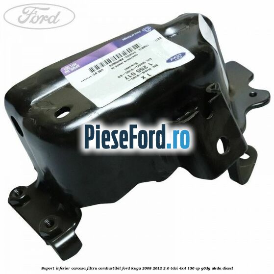 Suport inferior carcasa filtru combustibil Ford Kuga 2008-2012 2.0 TDCi 4x4 136 cp G6DG, UKDA diesel