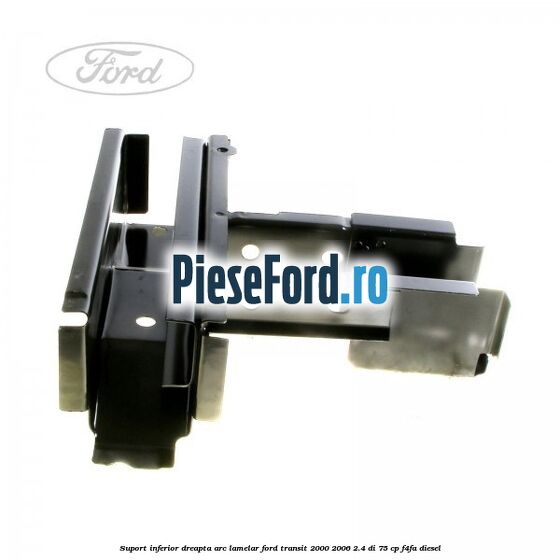 Suport inferior dreapta arc lamelar Ford Transit 2000-2006 2.4 DI 75 cp F4FA diesel