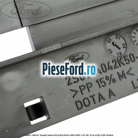 Suport inferior dreapta panou bord Ford Fiesta 2002-2005 1.25 16V 70 cp M7JA, M7JB benzina