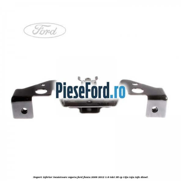 Suport inferior incuietoare capota Ford Fiesta 2008-2012 1.6 TDCi 95 cp Suport inferior incuietoare capota Ford Fiesta 2008-2012 1.6 TDCi 95 cp T3JA, TZJA, TZJB diesel