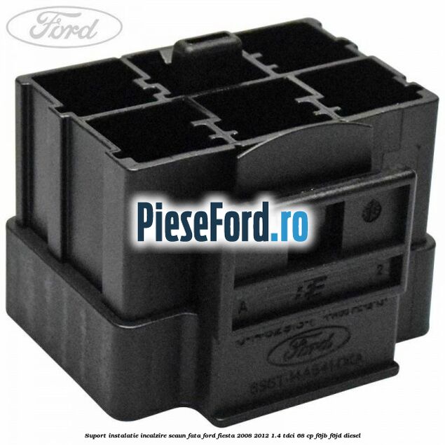 Suport instalatie incalzire scaun fata Ford Fiesta 2008-2012 1.4 TDCi 68 cp F6JB, F6JD diesel
