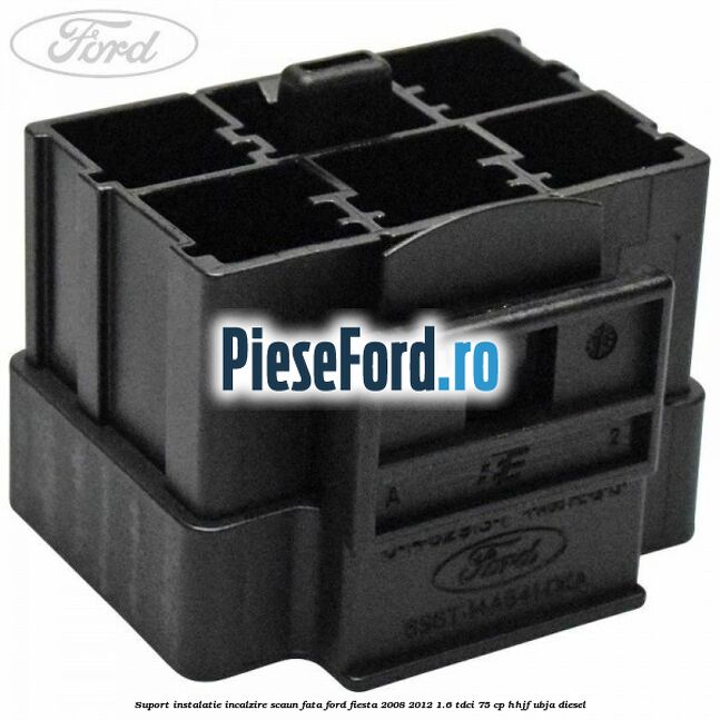 Suport instalatie incalzire scaun fata Ford Fiesta 2008-2012 1.6 TDCi 75 cp HHJF, UBJA diesel