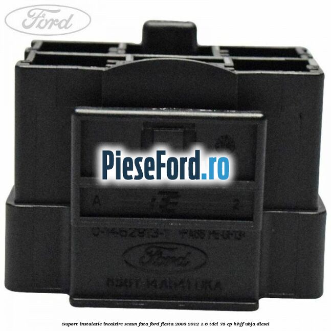Suport instalatie incalzire scaun fata Ford Fiesta 2008-2012 1.6 TDCi 75 cp HHJF, UBJA diesel