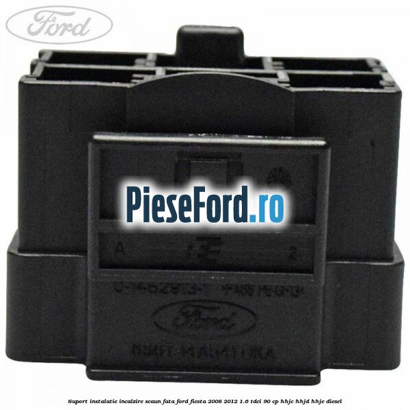 Suport instalatie incalzire scaun fata Ford Fiesta 2008-2012 1.6 TDCi 90 cp HHJC, HHJD, HHJE diesel