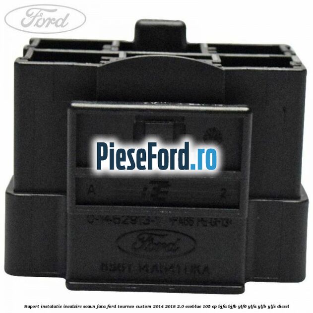 Suport instalatie incalzire scaun fata Ford Tourneo Custom 2014-2018 2.0 EcoBlue 105 cp Suport instalatie incalzire scaun fata Ford Tourneo Custom 2014-2018 2.0 EcoBlue 105 cp BJFA, BJFB, YLF6, YLFA, YLFB, YLFS diesel