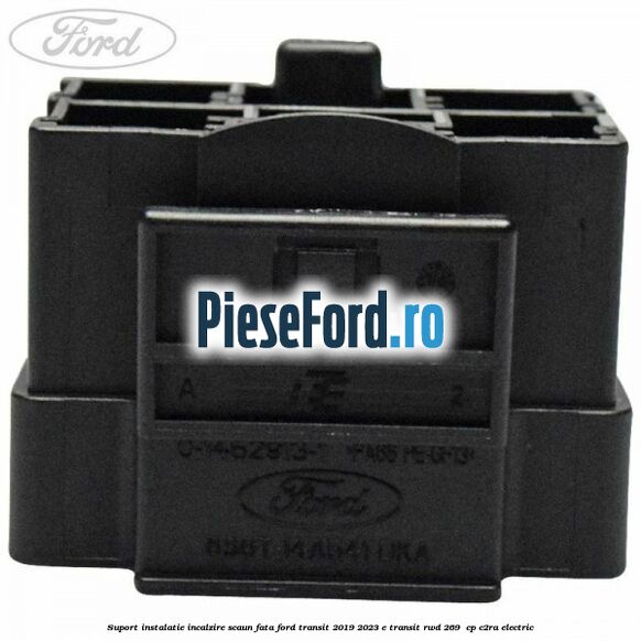 Suport instalatie incalzire scaun fata Ford Transit 2019-2023 E-TRANSIT RWD 269  cp C2RA electric