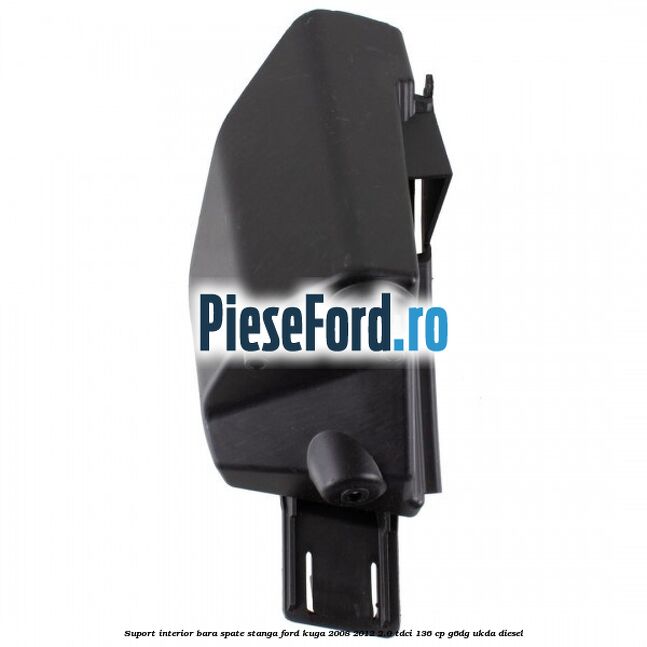 Suport interior bara spate stanga Ford Kuga 2008-2012 2.0 TDCi 136 cp G6DG, UKDA diesel