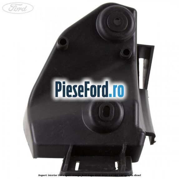 Suport interior bara spate stanga Ford Kuga 2008-2012 2.0 TDCI 140 cp UFDA diesel