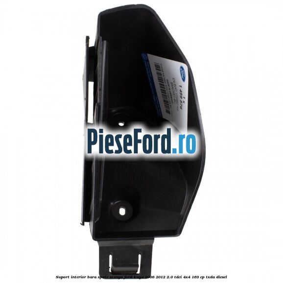 Suport interior bara spate stanga Ford Kuga 2008-2012 2.0 TDCI 4x4 163 cp TXDA diesel
