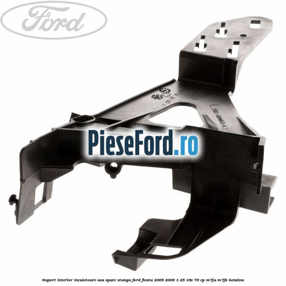 Suport interior incuietoare usa spate stanga Ford Fiesta 2005-2008 1.25 16V 70 cp M7JA, M7JB benzina