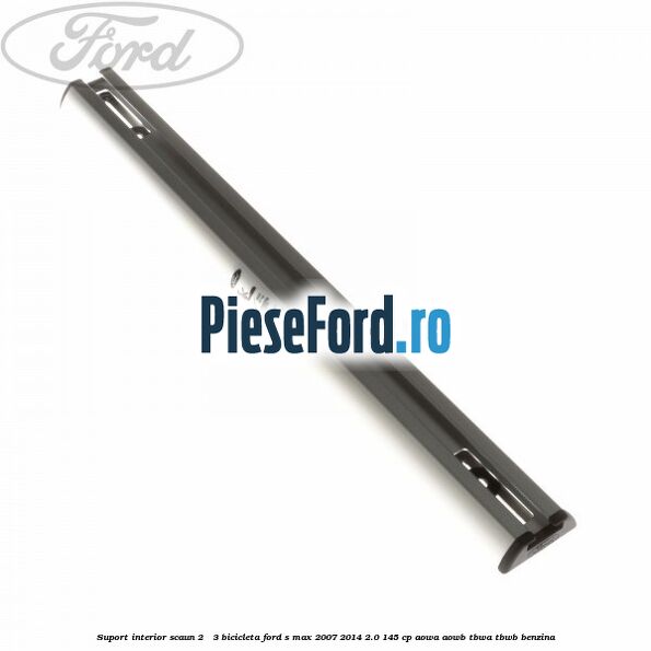 Suport interior scaun 2 - 3 bicicleta Ford S-Max 2007-2014 2.0 145 cp AOWA, AOWB, TBWA, TBWB benzina