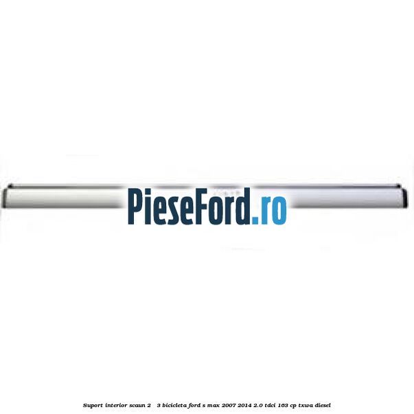 Suport interior scaun 2 - 3 bicicleta Ford S-Max 2007-2014 2.0 TDCi 163 cp TXWA diesel