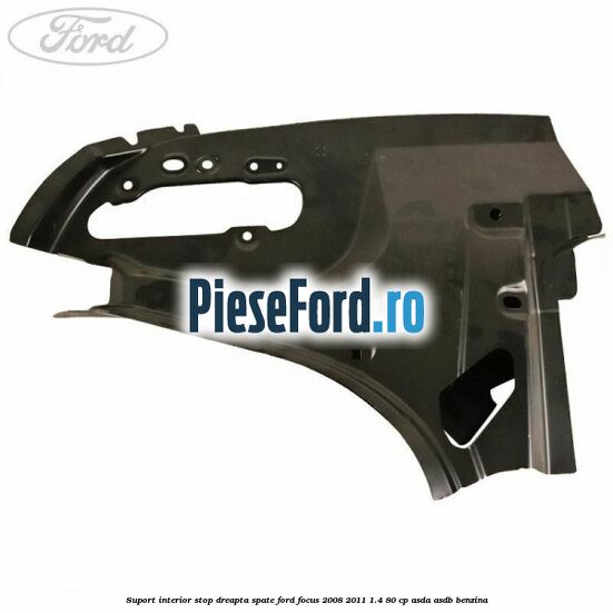 Suport interior stop dreapta spate Ford Focus 2008-2011 1.4 80 cp ASDA, ASDB benzina