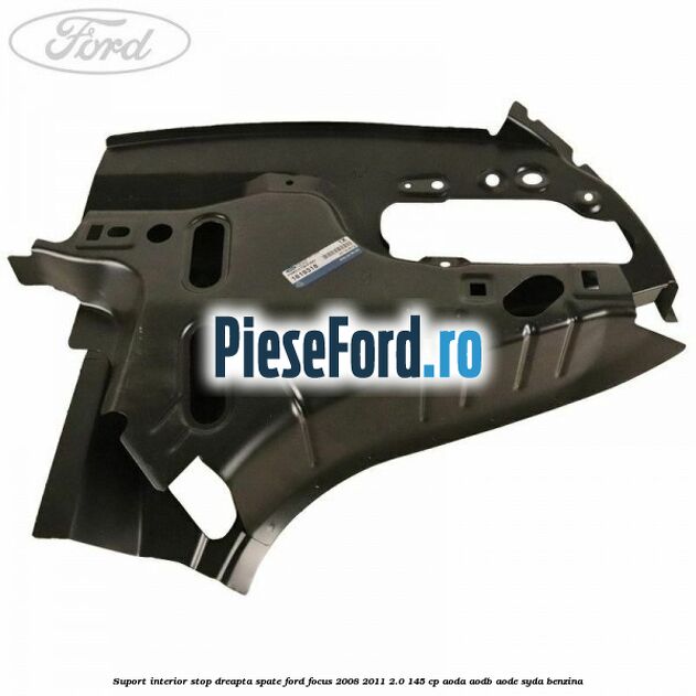 Suport interior stop dreapta spate Ford Focus 2008-2011 2.0 145 cp AODA, AODB, AODE, SYDA benzina