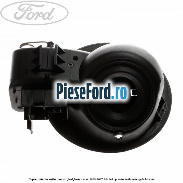 Suport interior usita rezervor Ford Focus C-Max 2003-2007 2.0 145 cp AODA, AODB, AODE, SYDA benzina