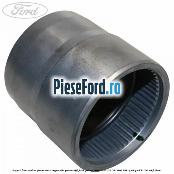 Suport intermediar planetara stanga cutie Powershift Ford Galaxy 2015-2023 2.0 TDCi 4x4 180 cp T8CG, T8CH, T8CI, T8CJ diesel
