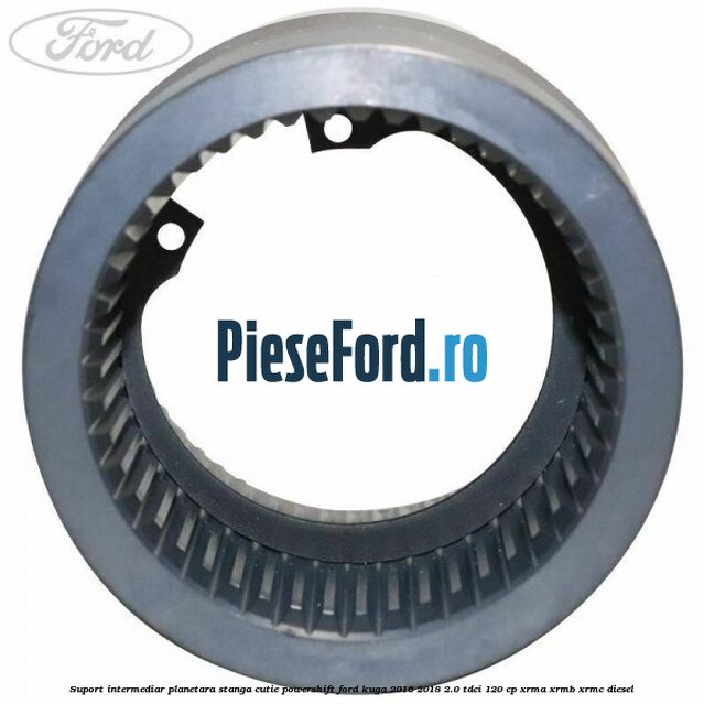 Suport intermediar planetara stanga cutie Powershift Ford Kuga 2016-2018 2.0 TDCi 120 cp XRMA, XRMB, XRMC diesel