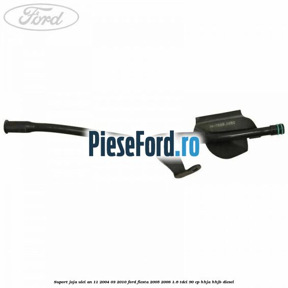 Suport joja ulei an 11/2004-03/2010 Ford Fiesta 2005-2008 1.6 TDCi 90 cp HHJA, HHJB diesel