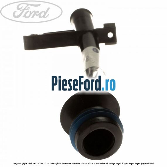 Suport joja ulei an 12/2007-12/2013 Ford Tourneo Connect 2002-2014 1.8 Turbo Di 90 cp Suport joja ulei an 12/2007-12/2013 Ford Tourneo Connect 2002-2014 1.8 Turbo Di 90 cp HCPA, HCPB, HCPC, HCPD, P9PA diesel