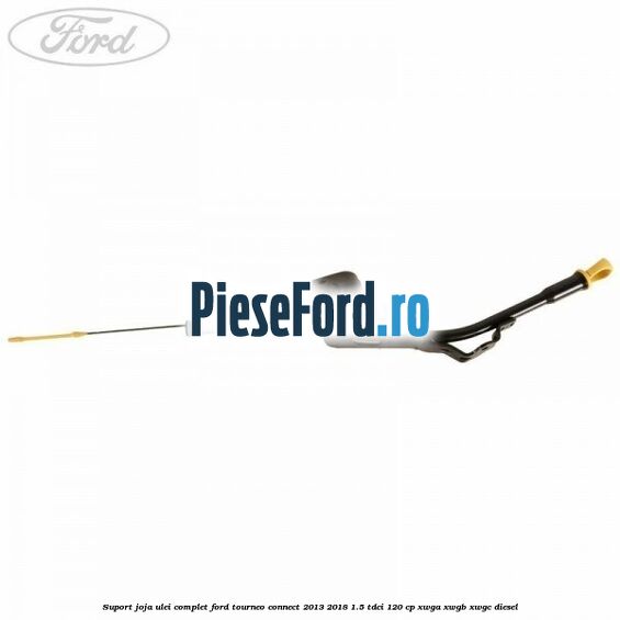 Suport joja ulei complet Ford Tourneo Connect 2013-2018 1.5 TDCi 120 cp Suport joja ulei complet Ford Tourneo Connect 2013-2018 1.5 TDCi 120 cp XWGA, XWGB, XWGC diesel