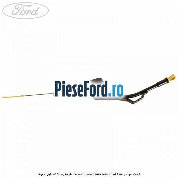 Suport joja ulei complet Ford Transit Connect 2013-2018 1.5 TDCi 75 cp XUGA diesel