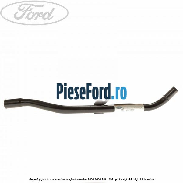 Suport joja ulei cutie automata Ford Mondeo 1996-2000 1.8 i 115 cp RKB, RKF, RKH, RKJ, RKK benzina