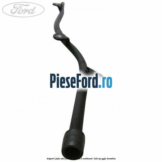 Suport joja ulei Ford B-Max 1.0 EcoBoost 140 cp YYJC benzina