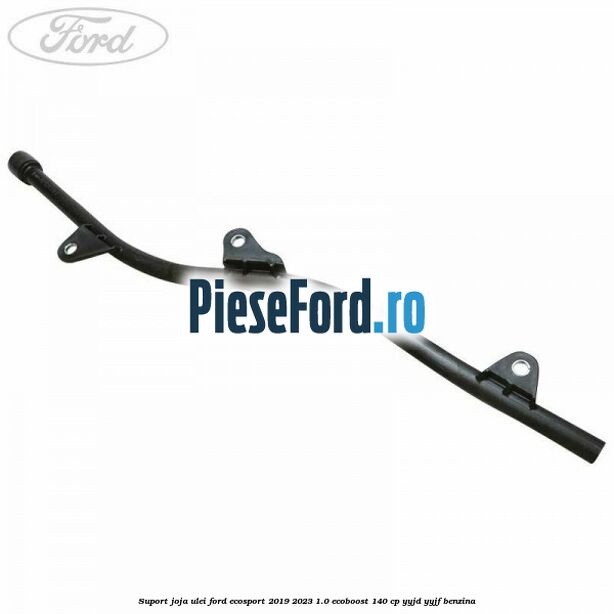 Suport joja ulei Ford EcoSport 2019-2023 1.0 EcoBoost 140 cp YYJD, YYJF benzina