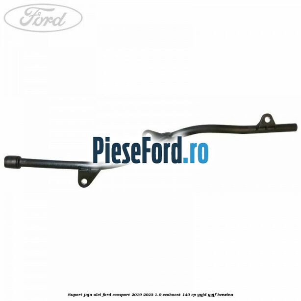 Suport joja ulei Ford EcoSport 2019-2023 1.0 EcoBoost 140 cp Suport joja ulei Ford EcoSport 2019-2023 1.0 EcoBoost 140 cp YYJD, YYJF benzina