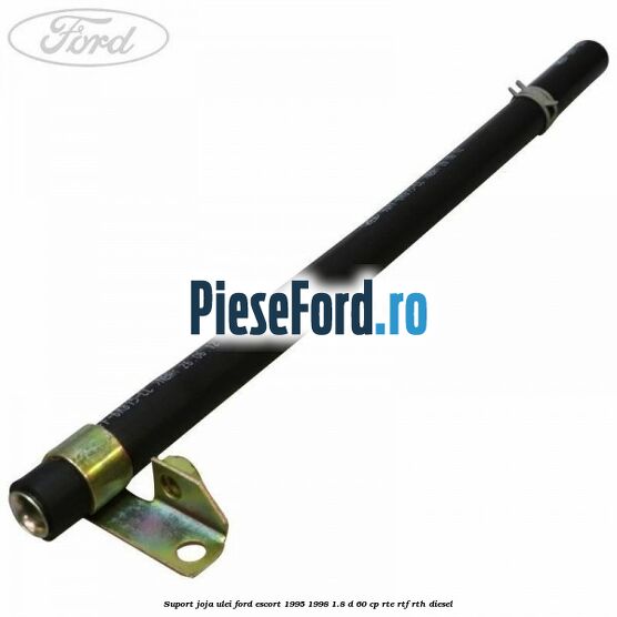 Suport joja ulei Ford Escort 1995-1998 1.8 D 60 cp RTE, RTF, RTH diesel