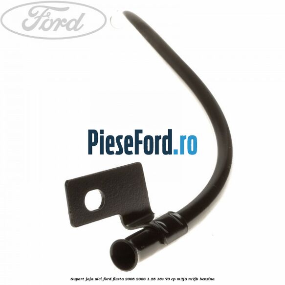 Suport joja ulei Ford Fiesta 2005-2008 1.25 16V 70 cp Suport joja ulei Ford Fiesta 2005-2008 1.25 16V 70 cp M7JA, M7JB benzina