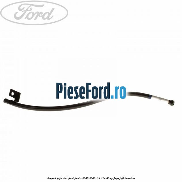 Suport joja ulei Ford Fiesta 2005-2008 1.4 16V 80 cp Suport joja ulei Ford Fiesta 2005-2008 1.4 16V 80 cp FXJA, FXJB benzina