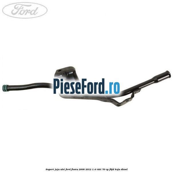 Suport joja ulei Ford Fiesta 2008-2012 1.4 TDCi 70 cp F6JD, KVJA diesel