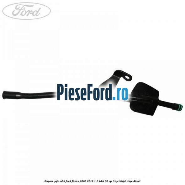 Suport joja ulei Ford Fiesta 2008-2012 1.6 TDCi 90 cp HHJC, HHJD, HHJE diesel